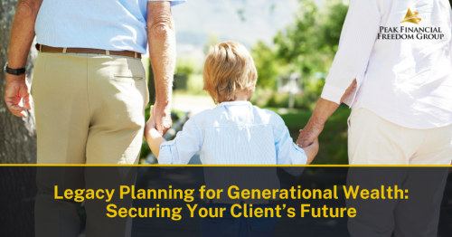Legacy planning for generational wealth