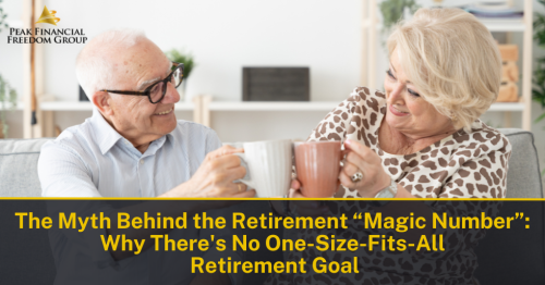 The Myth Behind the Retirement “Magic Number”: Why There’s No One-Size-Fits-All Retirement Goal