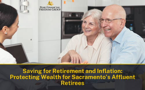 High-net-worth retiree reviewing inflation-adjusted retirement plan with advisor in Sacramento