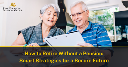 How to Retire Without a Pension: Smart Strategies for a Secure Future