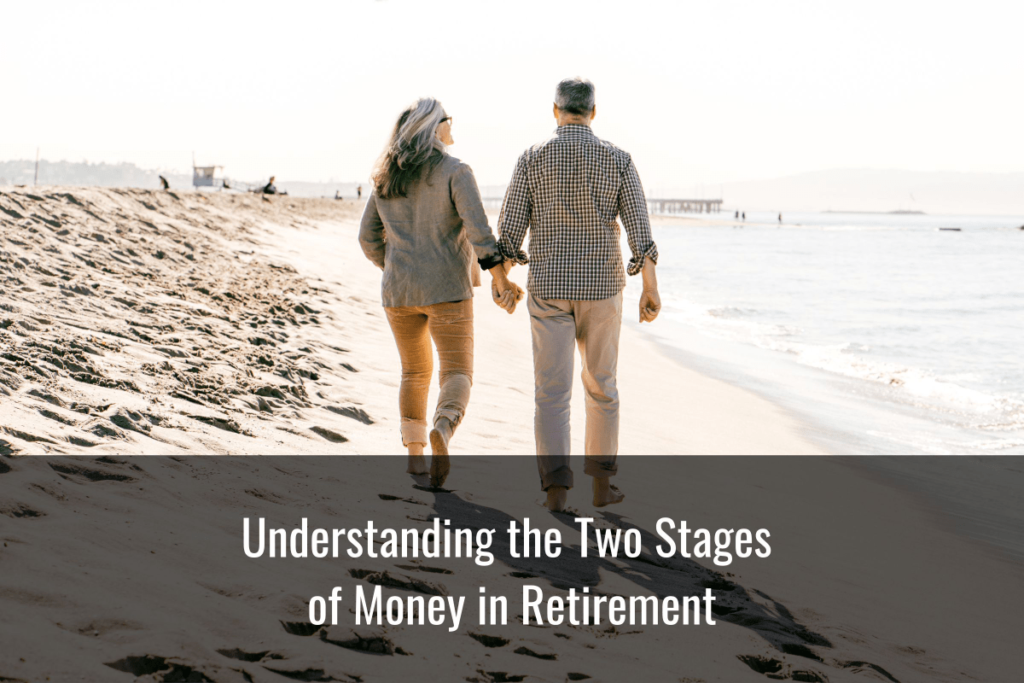 Understanding The Two Stages Of Money In Retirement-1200x800-min - Peak ...