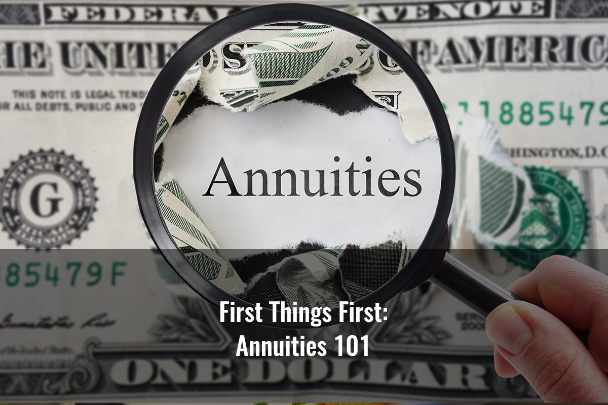 First Things First: Annuities 101