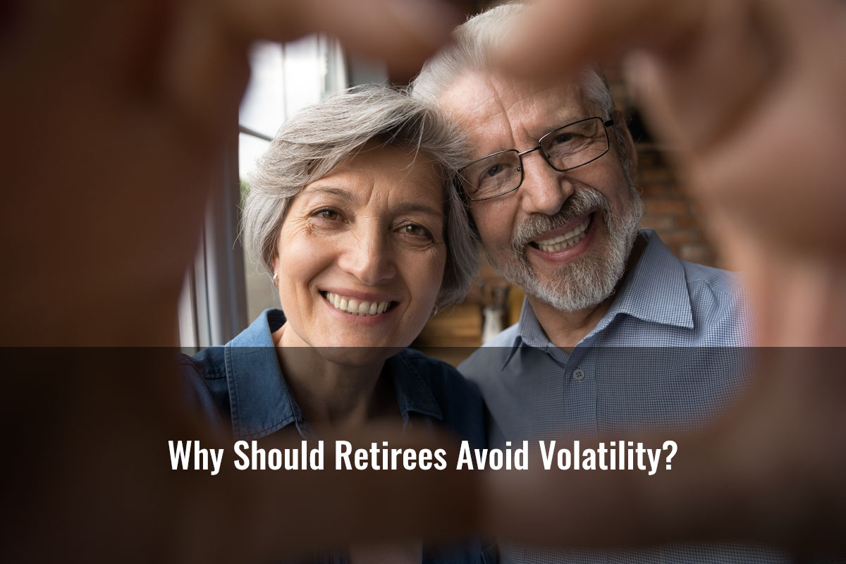 Why Should Retirees Avoid Volatility?