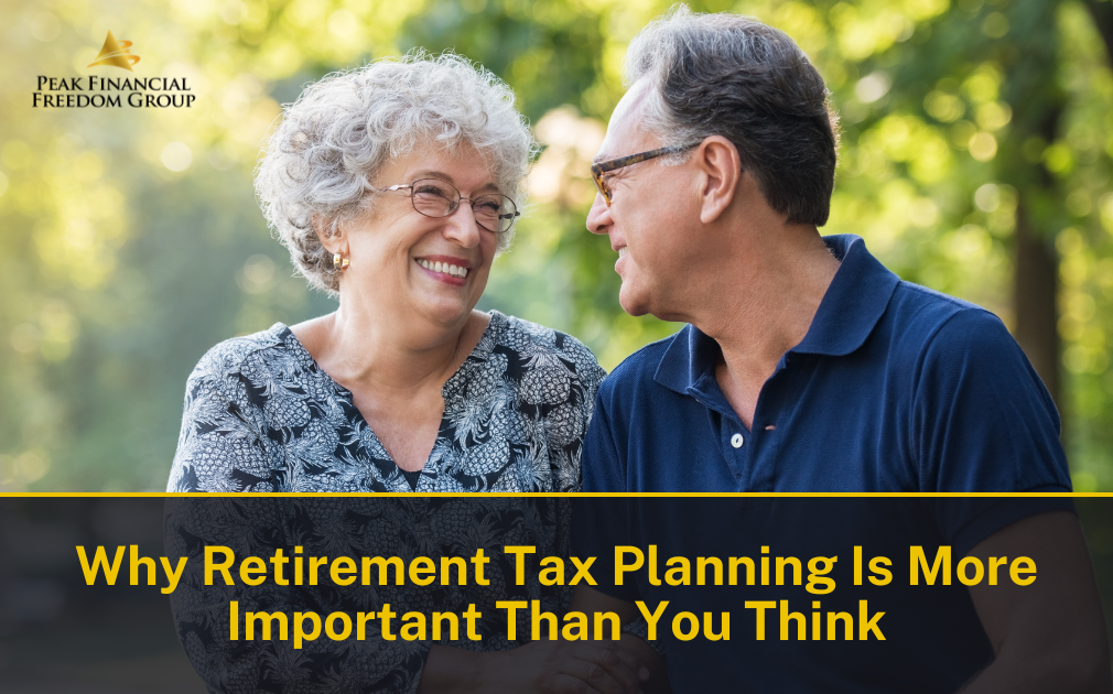 Why Retirement Tax Planning Is More Important Than You Think