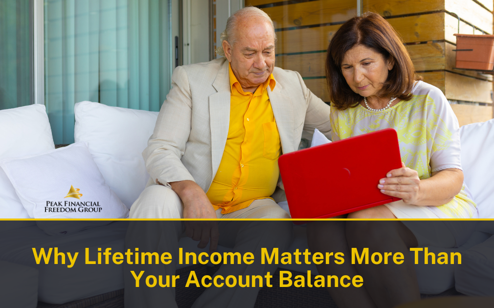 Why Lifetime Income Matters More Than Your Account Balance