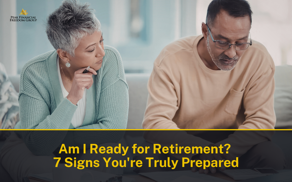 Am I Ready for Retirement? 7 Signs You’re Truly Prepared